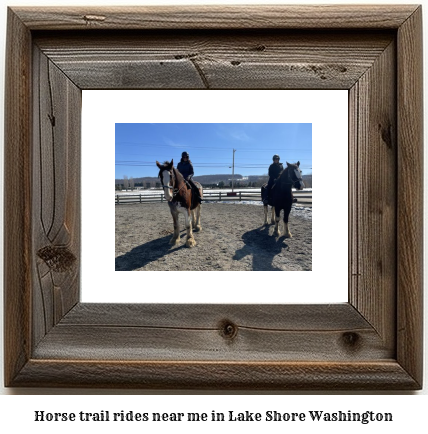 horse trail rides near me in Lake Shore, Washington